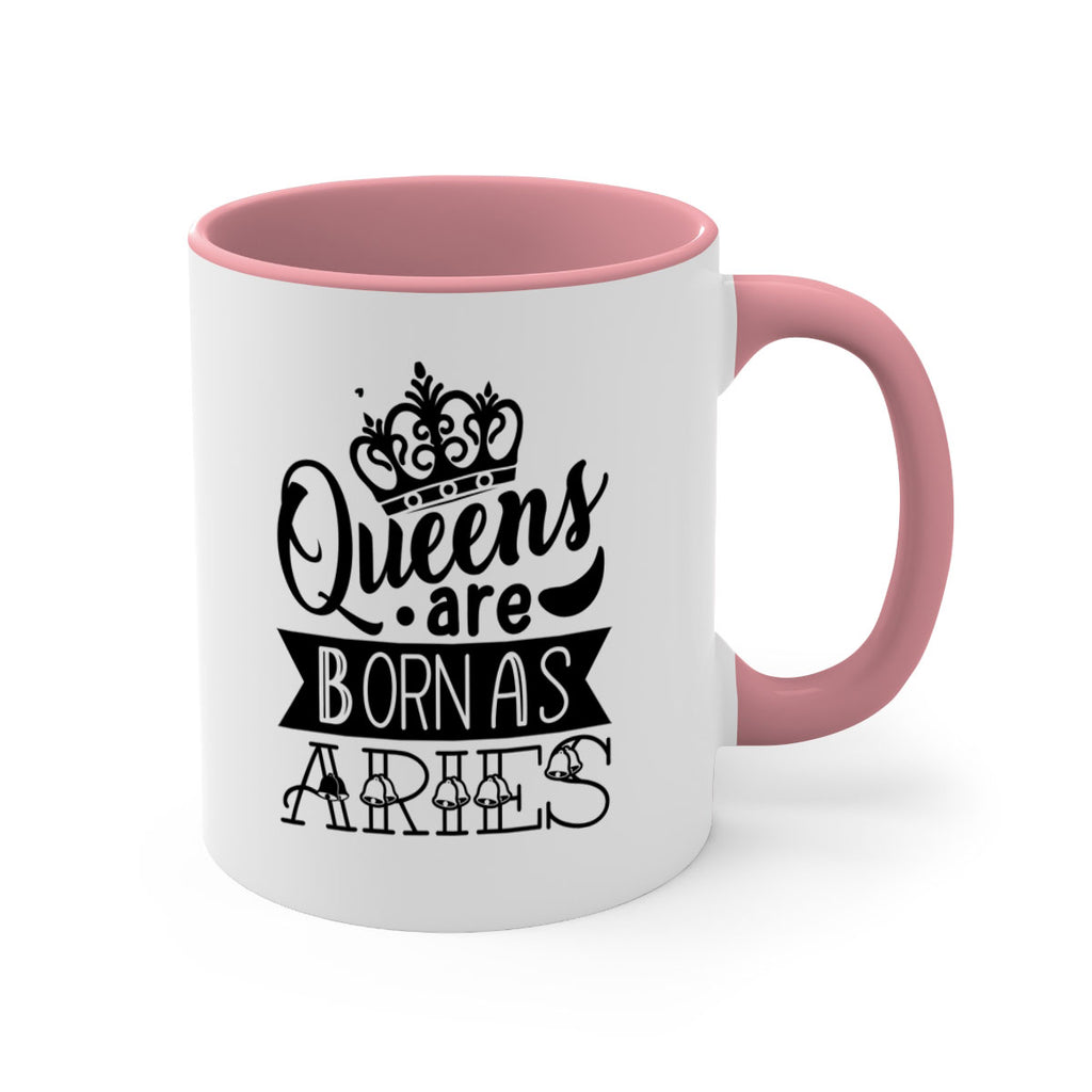 queens are born as Aries 389#- zodiac-Mug / Coffee Cup