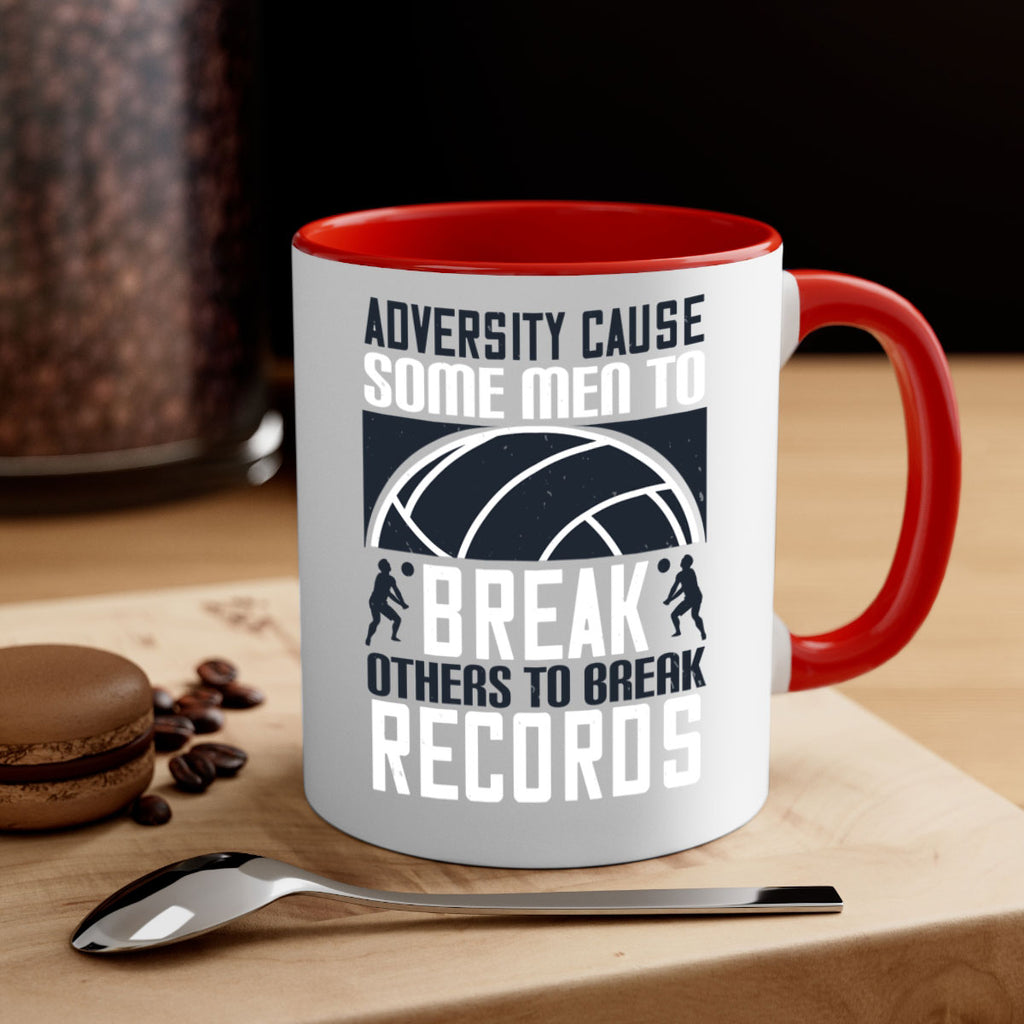 Adversity cause some men to break others to break records Style 1485#- volleyball-Mug / Coffee Cup