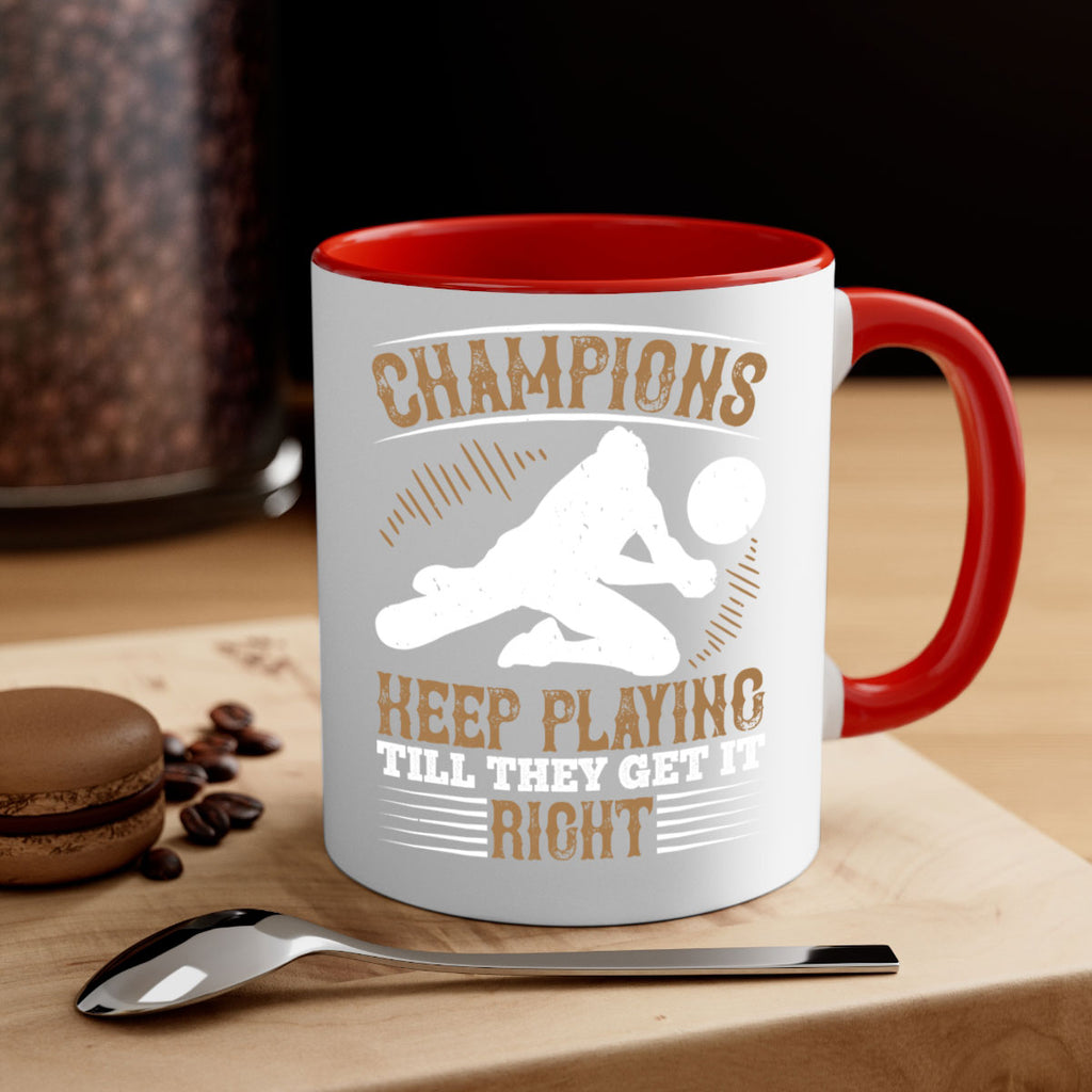 Champions keep playing till they get it right Style 1401#- volleyball-Mug / Coffee Cup