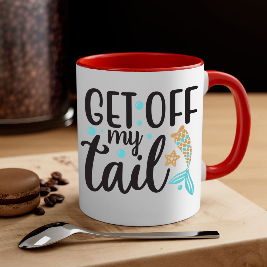 Get off my tail 176#- mermaid-Mug / Coffee Cup