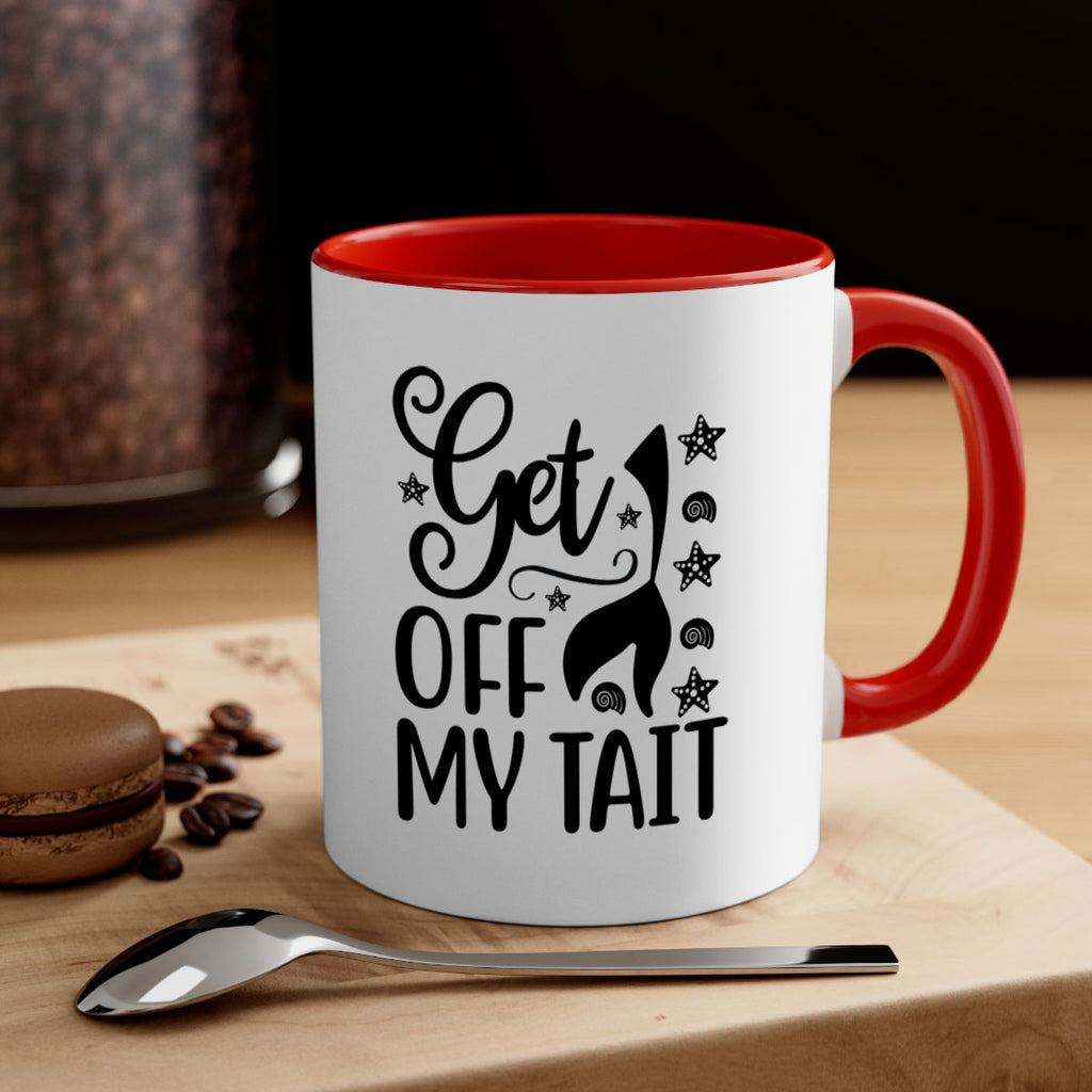 Get off my tail 187#- mermaid-Mug / Coffee Cup