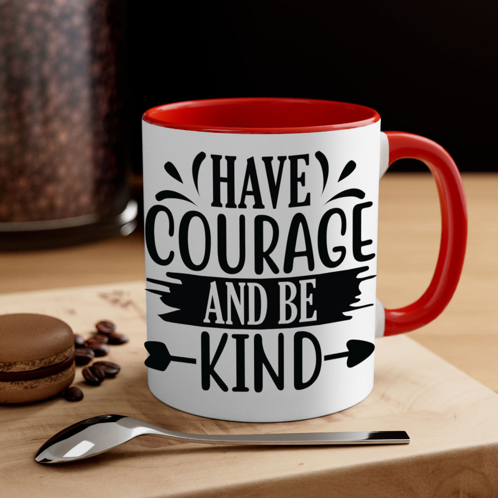 Have courage and be kind 1193#- tennis-Mug / Coffee Cup