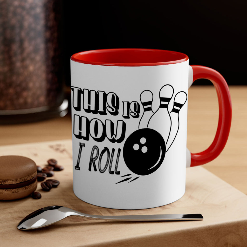 This is how I roll 141#- bowling-Mug / Coffee Cup