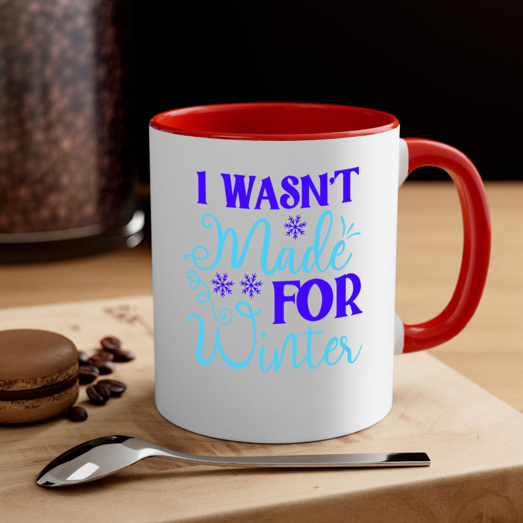 i wasnt made for winter 234#- winter-Mug / Coffee Cup