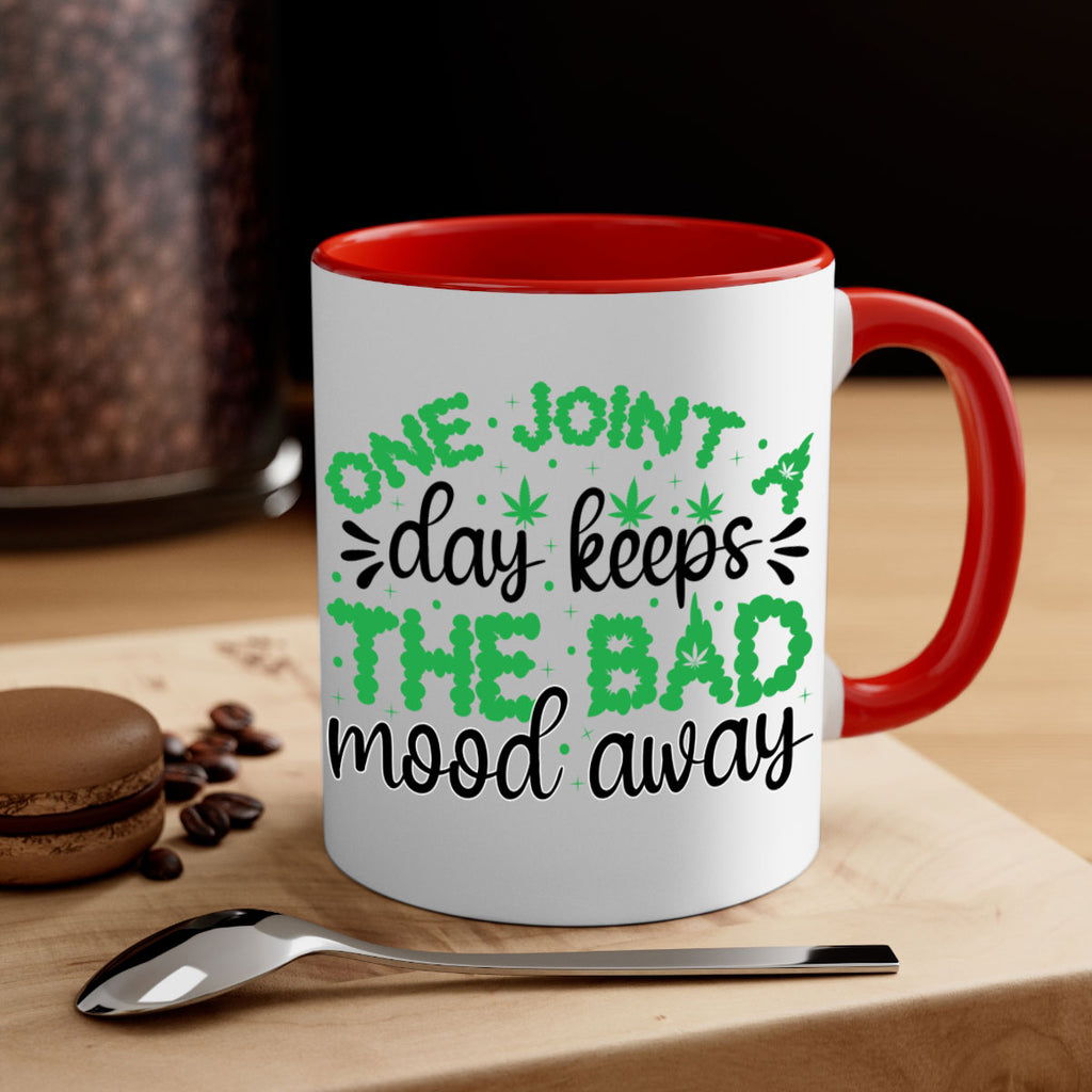 one joint a day keeps the bad mood away 213#- marijuana-Mug / Coffee Cup