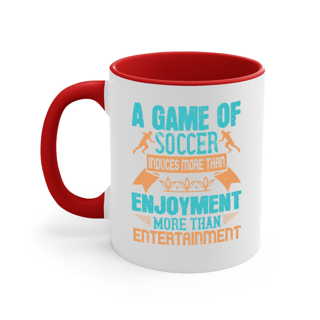A game of soccer induces more than enjoyment more than entertainment 1521#- soccer-Mug / Coffee Cup
