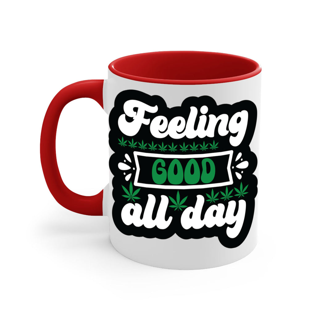 Feeling good all day 82#- marijuana-Mug / Coffee Cup
