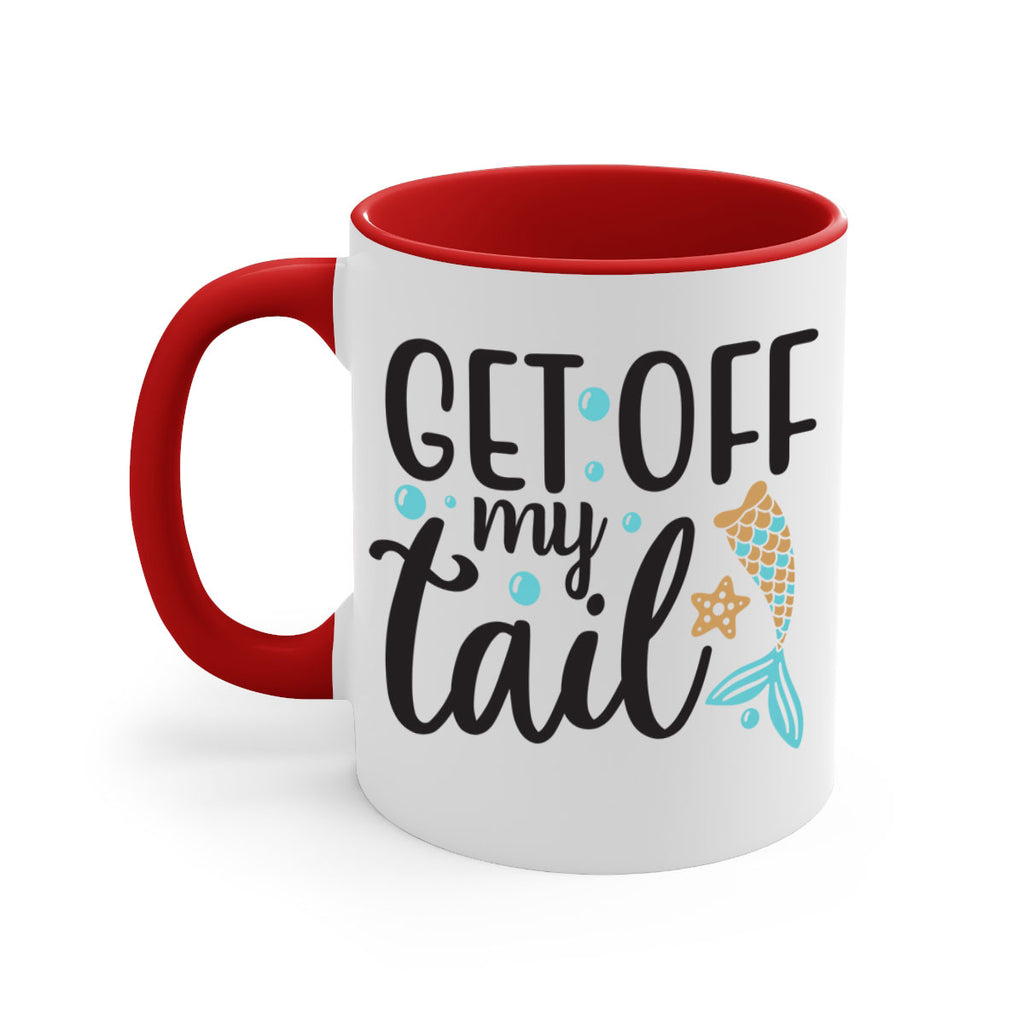 Get off my tail 176#- mermaid-Mug / Coffee Cup