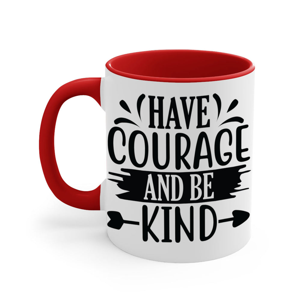 Have courage and be kind 1193#- tennis-Mug / Coffee Cup