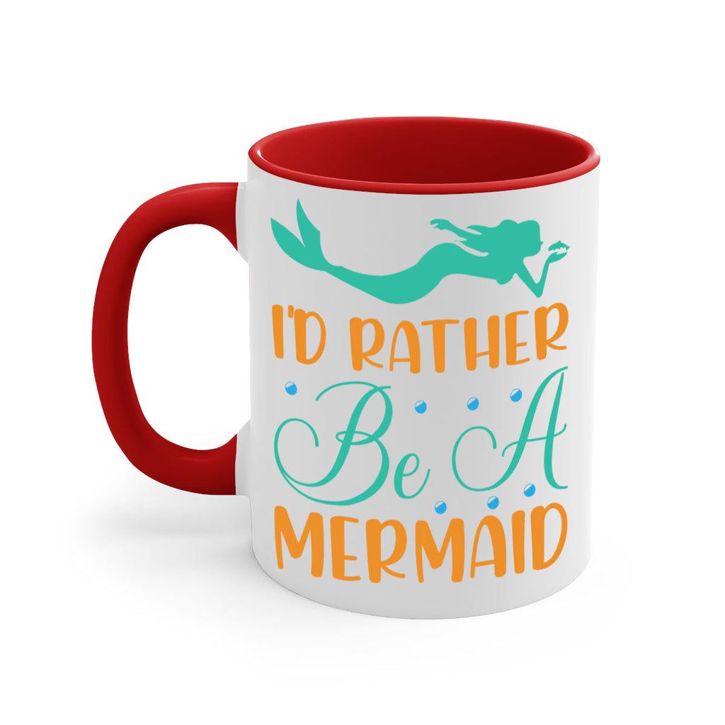 Id Rather Be a Mermaid 238#- mermaid-Mug / Coffee Cup