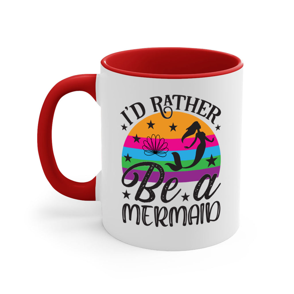 Id rather be a mermaid 236#- mermaid-Mug / Coffee Cup