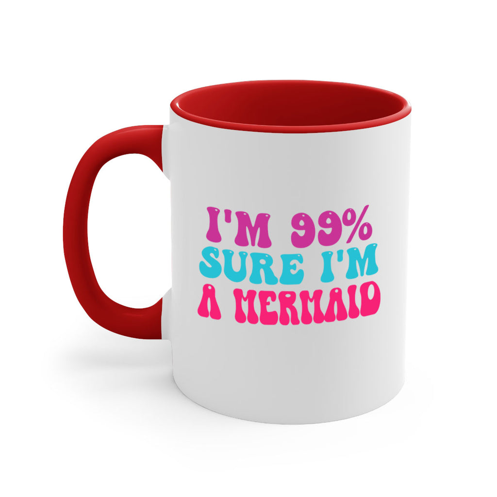 Im Sure Im A Mermaid 223#- mermaid-Mug / Coffee Cup