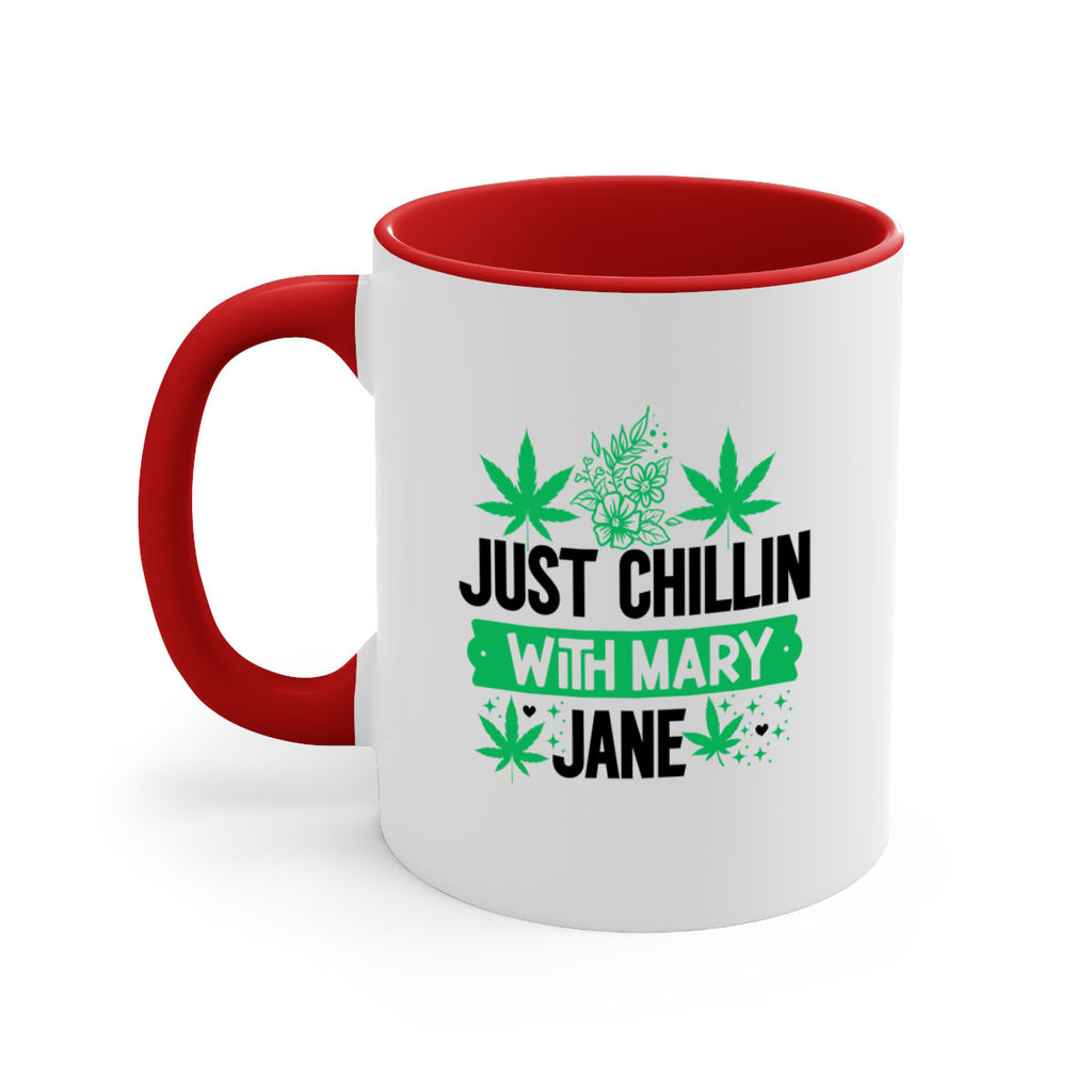 Just Chillin With Mary Jane 166#- marijuana-Mug / Coffee Cup