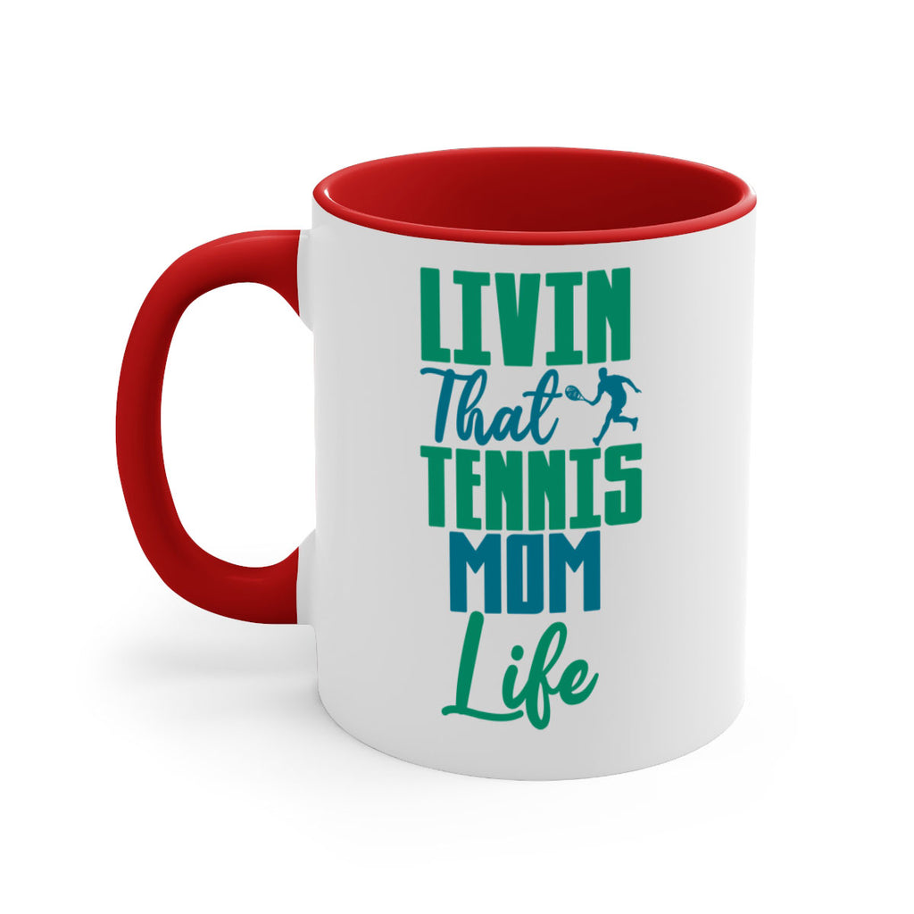 Livin That Tennis Mom Life 784#- tennis-Mug / Coffee Cup