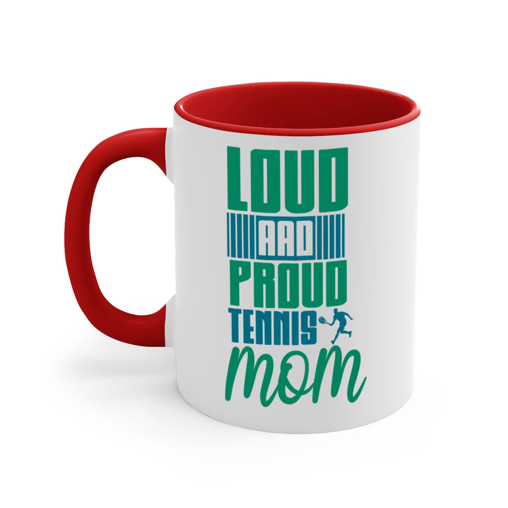 Loud and Proud Tennis Mom 759#- tennis-Mug / Coffee Cup