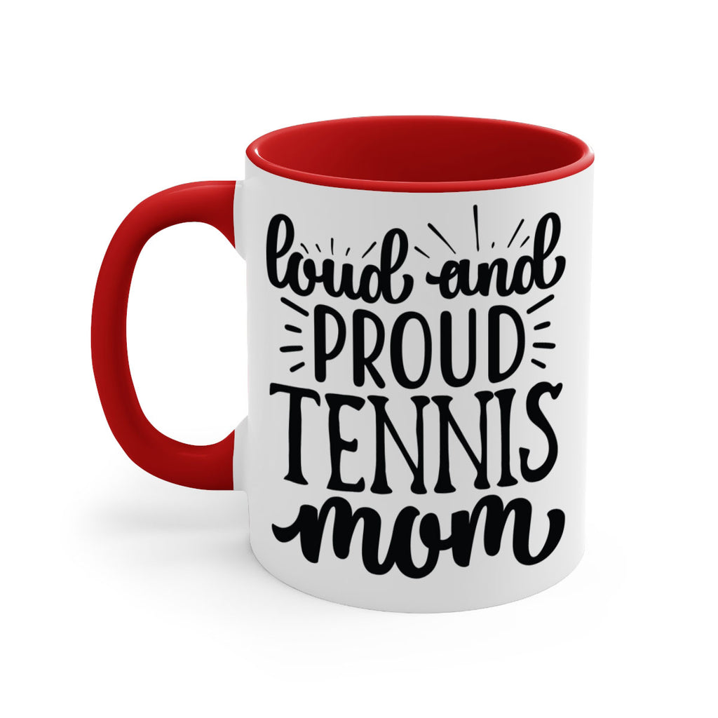 Loud and proud tennis mom 746#- tennis-Mug / Coffee Cup