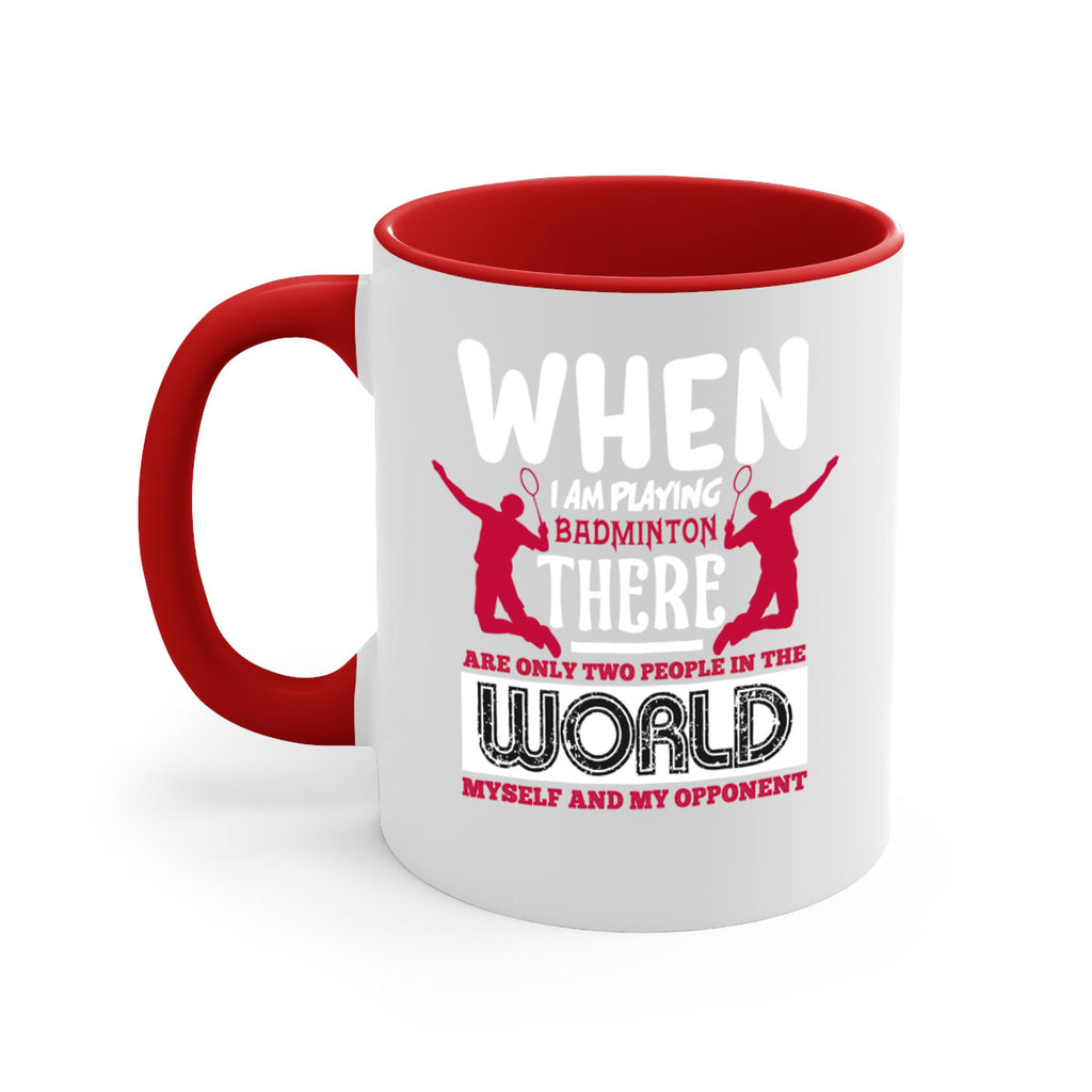 When i am playing Badminton 85#- badminton-Mug / Coffee Cup