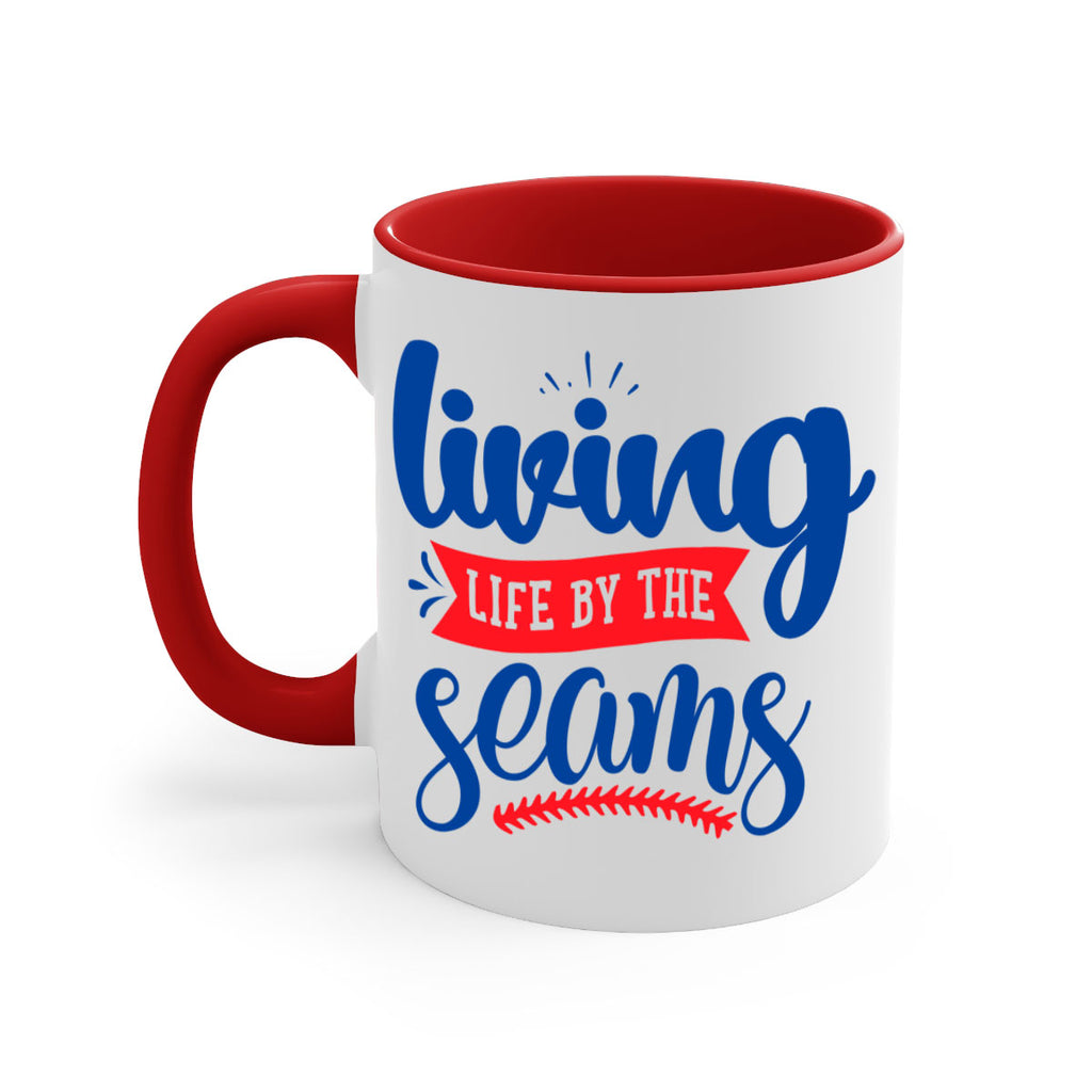 living life by the seams 2054#- baseball-Mug / Coffee Cup