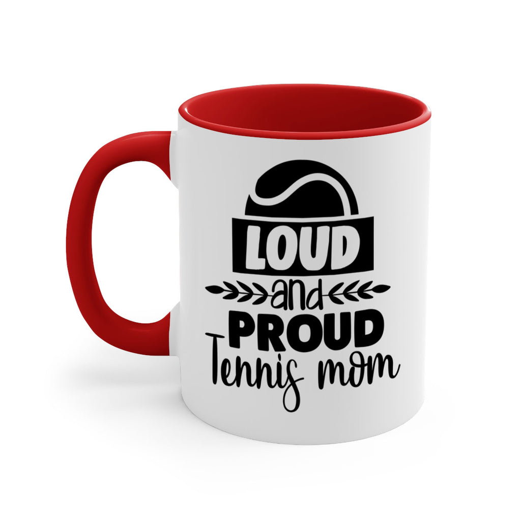 loud and proud tennis mom 761#- tennis-Mug / Coffee Cup