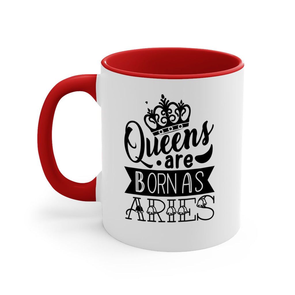 queens are born as Aries 389#- zodiac-Mug / Coffee Cup