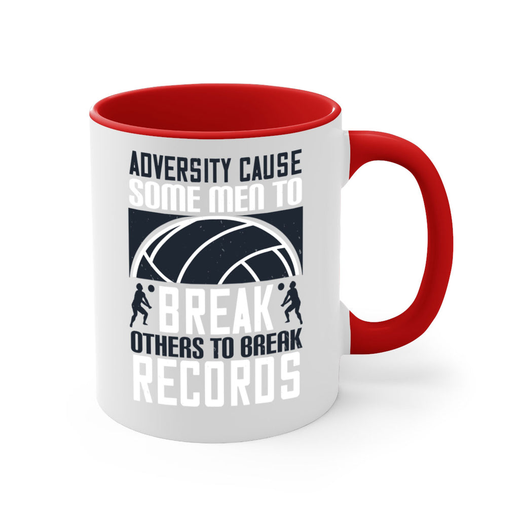 Adversity cause some men to break others to break records Style 1485#- volleyball-Mug / Coffee Cup