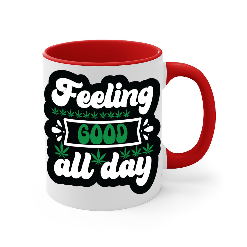 Feeling good all day 82#- marijuana-Mug / Coffee Cup