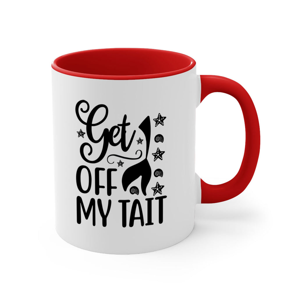 Get off my tail 187#- mermaid-Mug / Coffee Cup