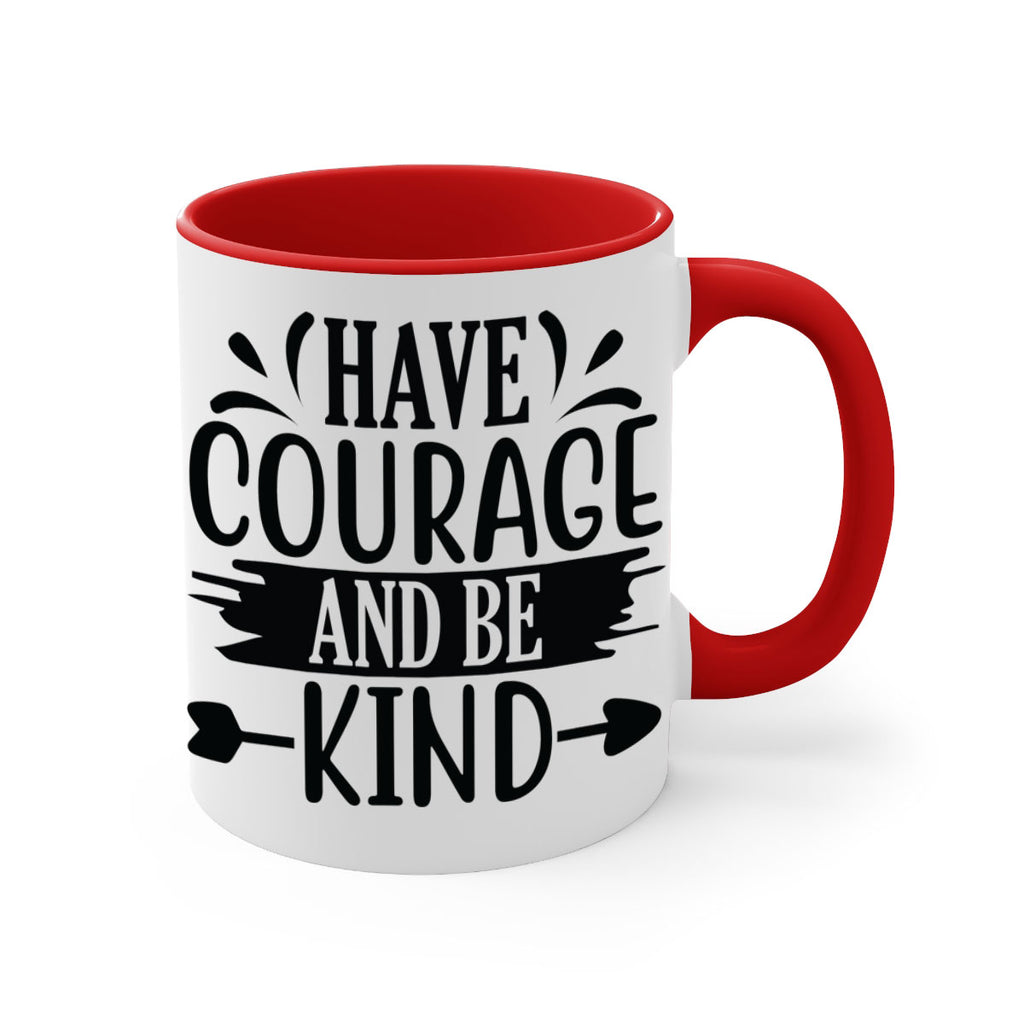 Have courage and be kind 1193#- tennis-Mug / Coffee Cup