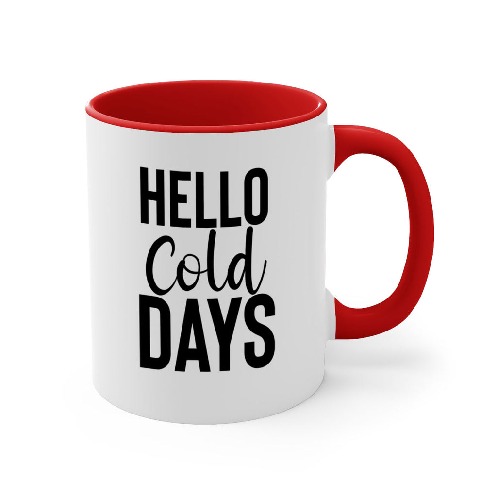 Hello Cold Days 176#- winter-Mug / Coffee Cup
