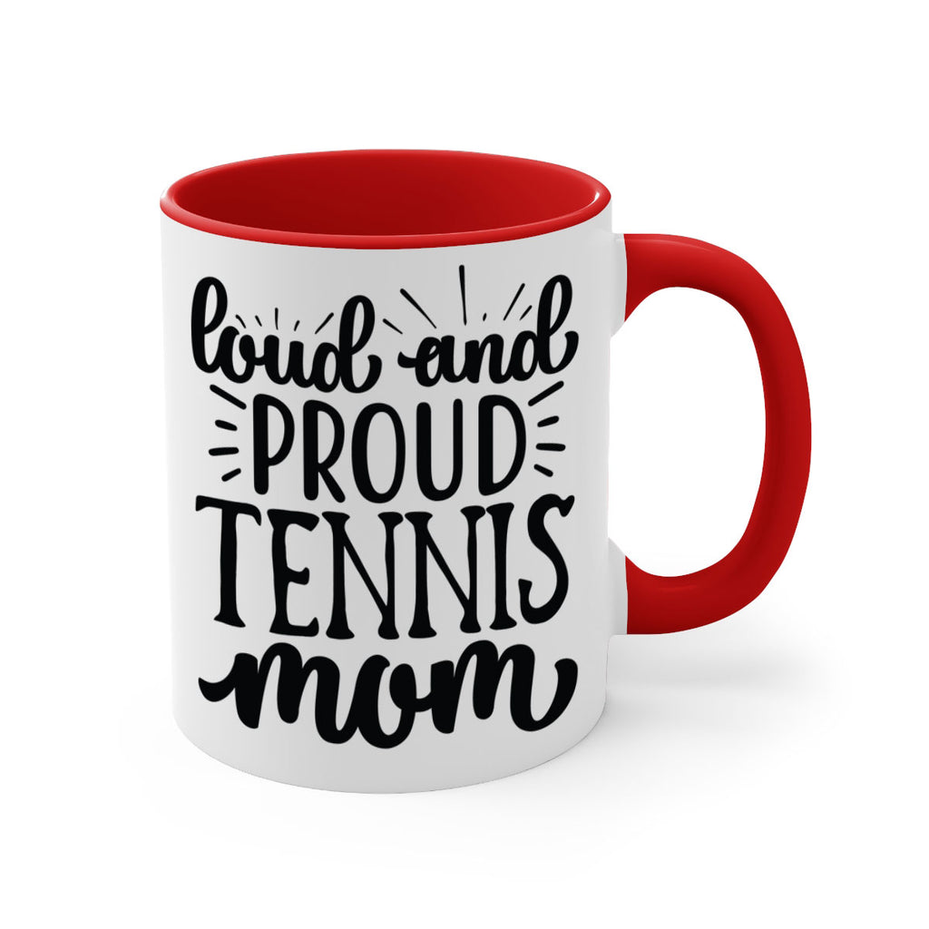 Loud and proud tennis mom 746#- tennis-Mug / Coffee Cup