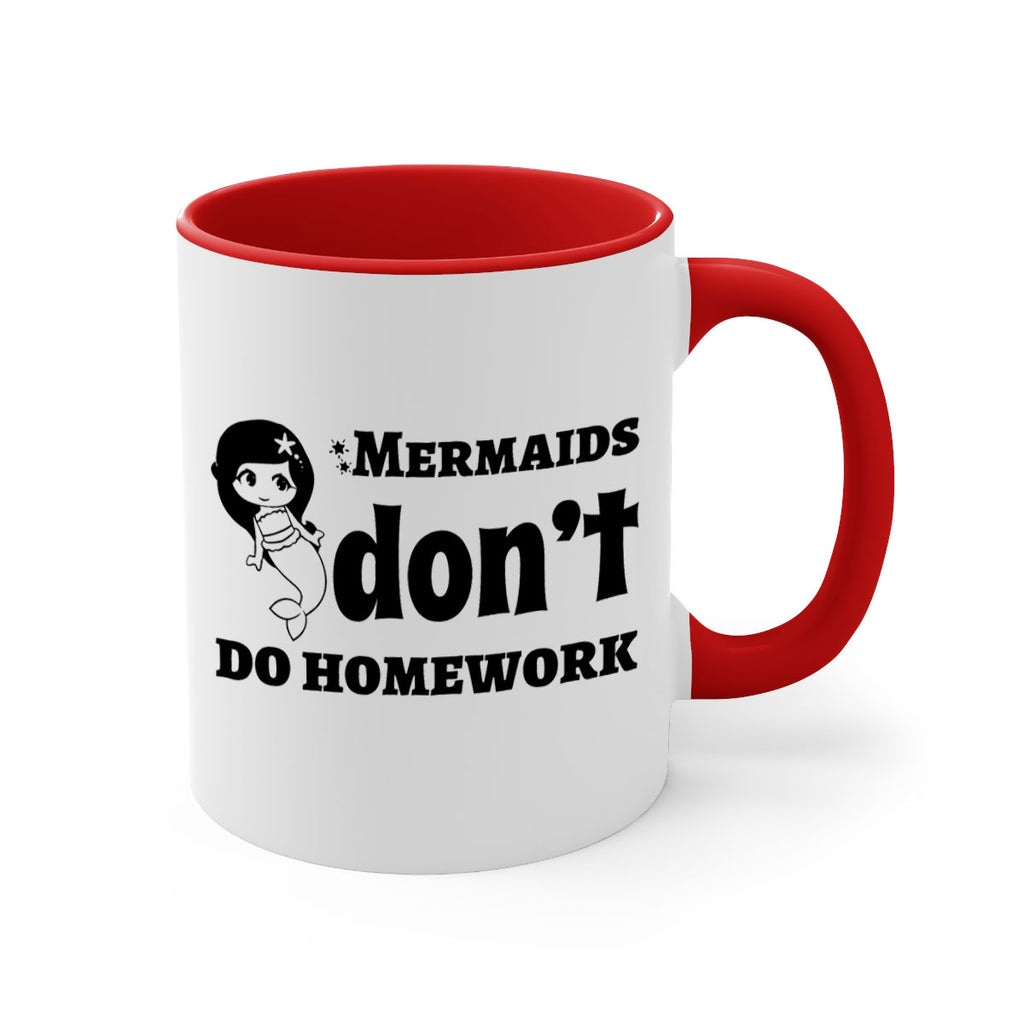 Mermaids dont do homework 483#- mermaid-Mug / Coffee Cup