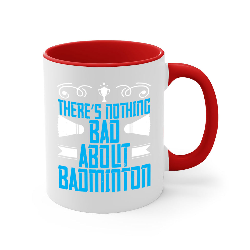 There’s nothing bad about Badminton 1812#- badminton-Mug / Coffee Cup