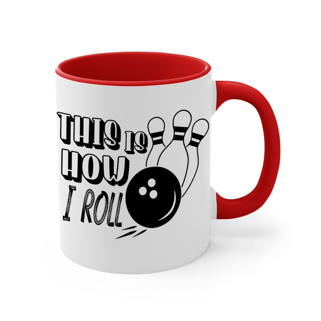 This is how I roll 141#- bowling-Mug / Coffee Cup