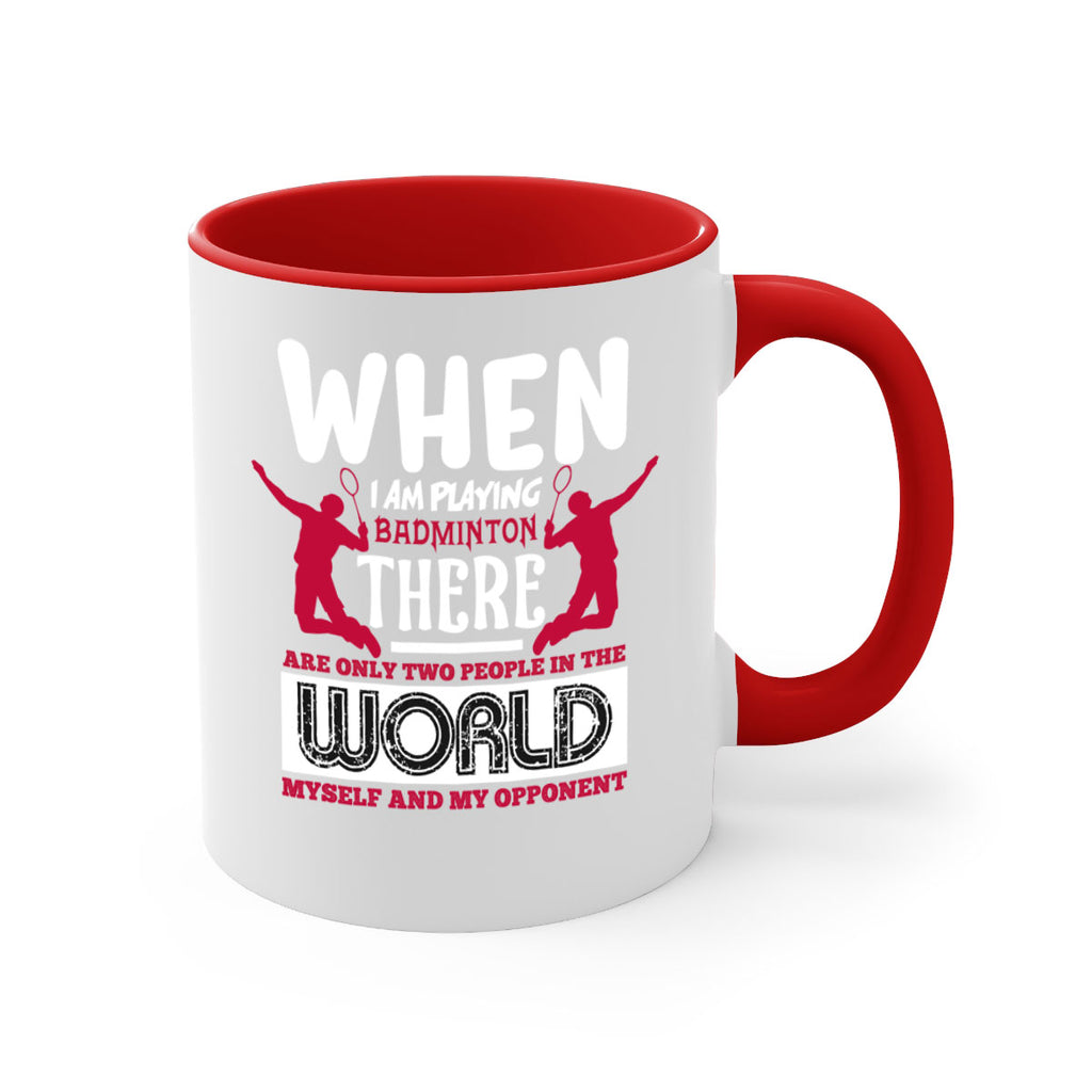 When i am playing Badminton 85#- badminton-Mug / Coffee Cup