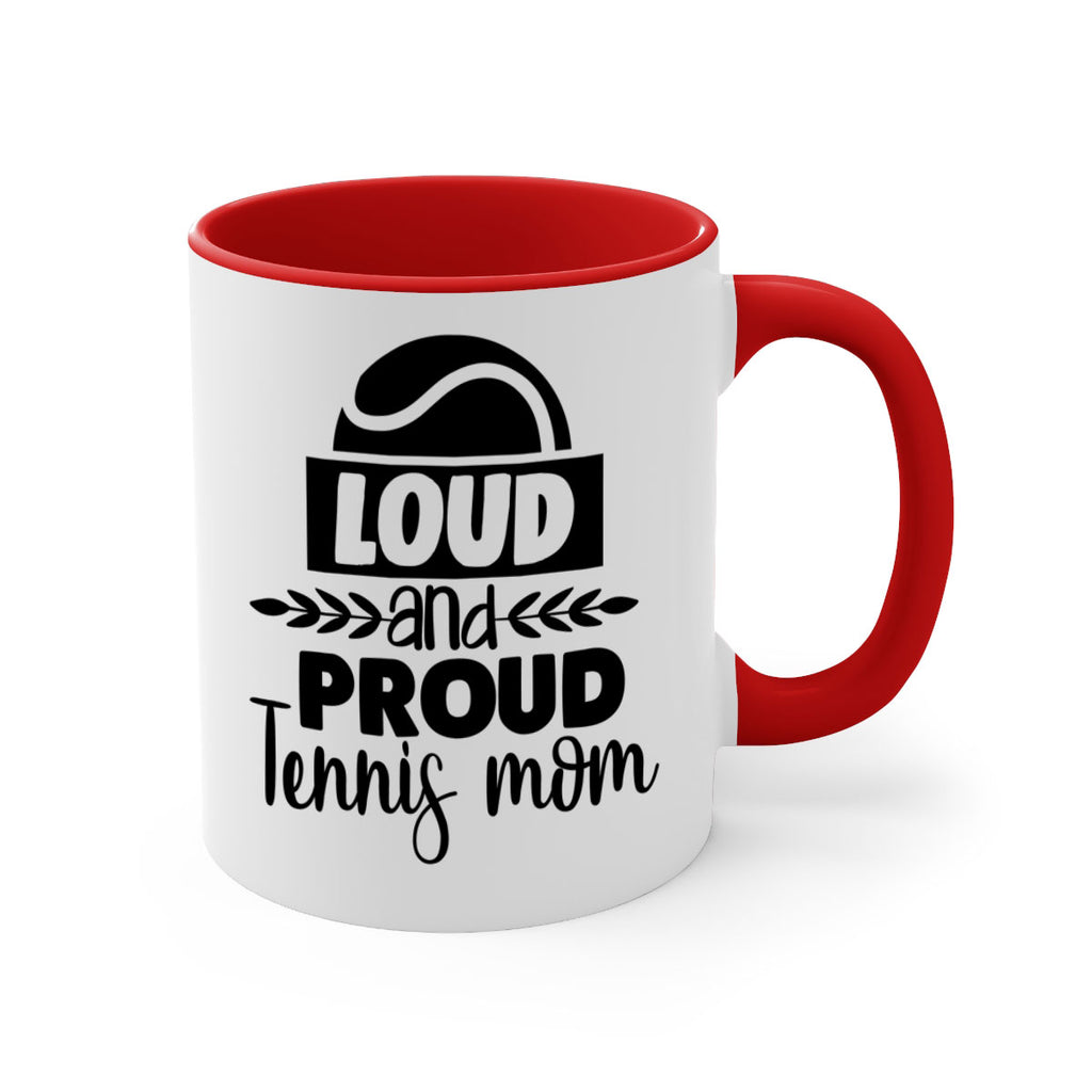 loud and proud tennis mom 761#- tennis-Mug / Coffee Cup