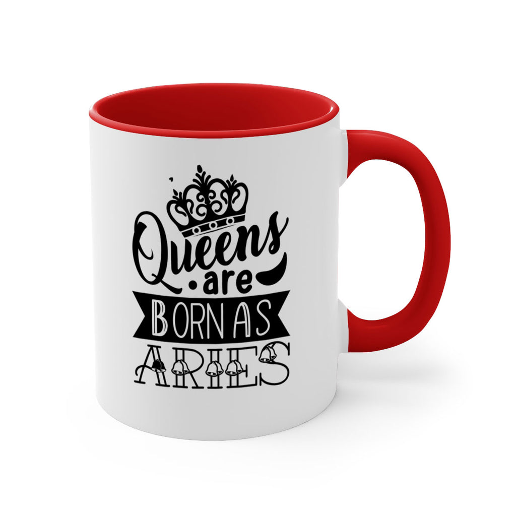 queens are born as Aries 389#- zodiac-Mug / Coffee Cup