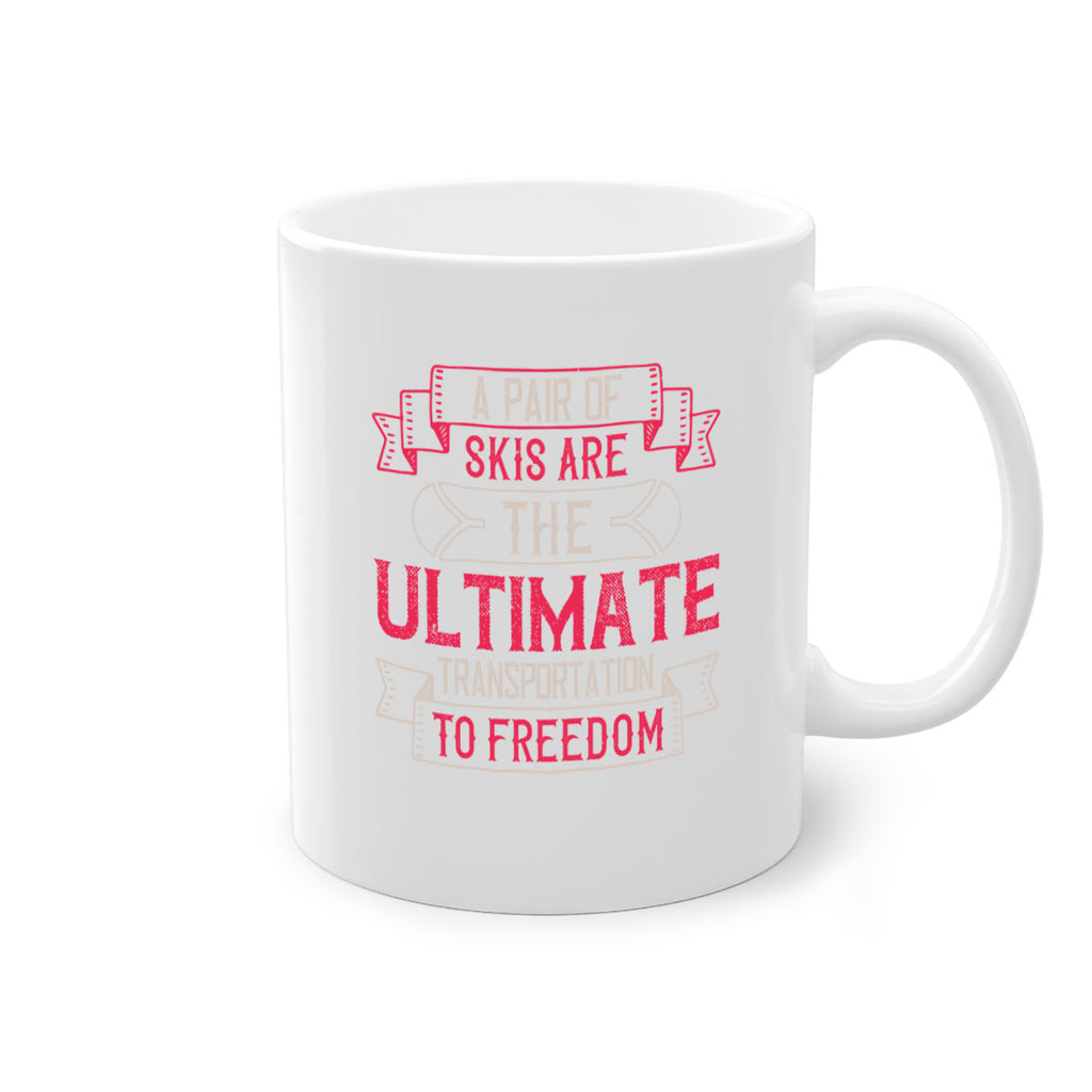 A pair of skis are the ultimate transportation to freedom 1514#- ski-Mug / Coffee Cup