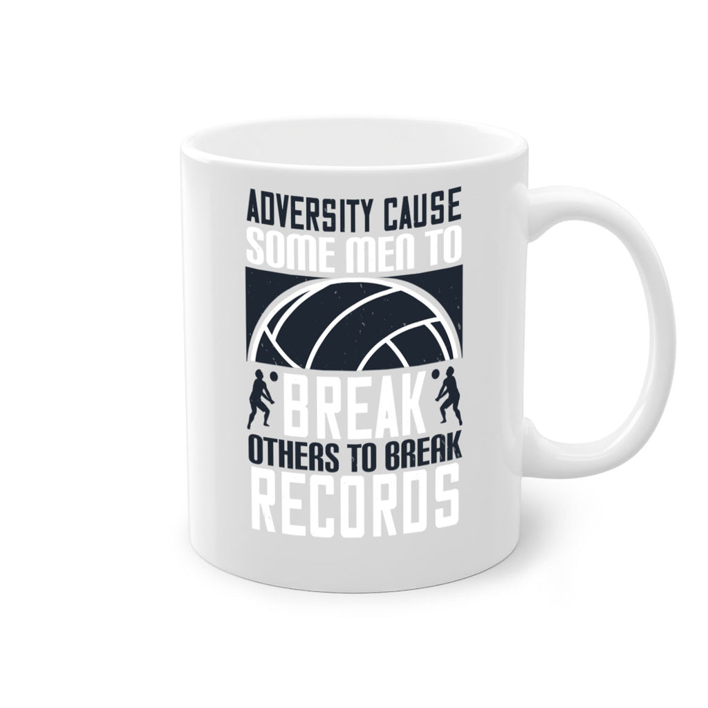 Adversity cause some men to break others to break records Style 1485#- volleyball-Mug / Coffee Cup
