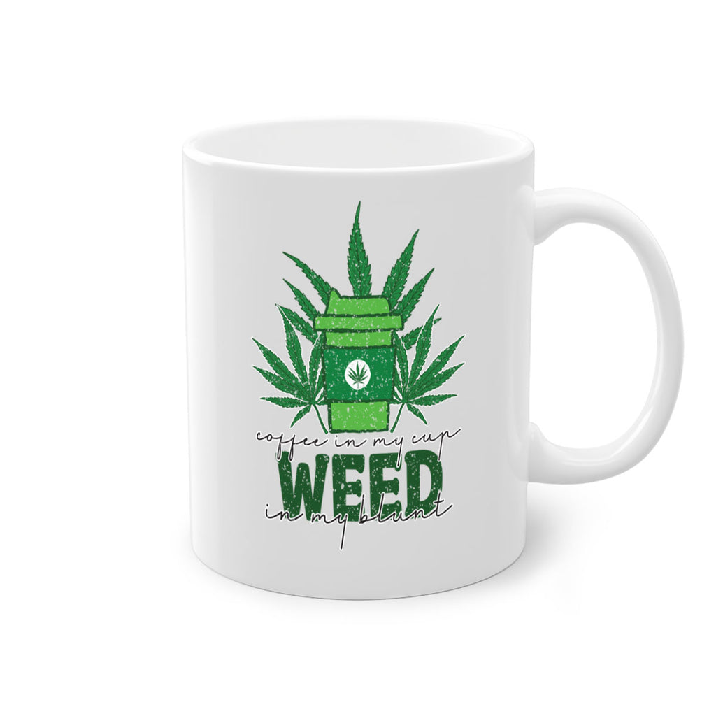Coffee In My Cup Weed In My Blunt Sublimation 59#- marijuana-Mug / Coffee Cup