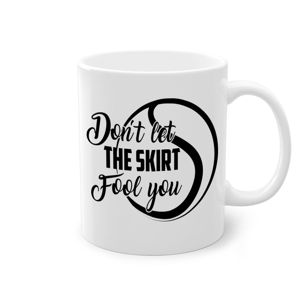 Dont let the skirt Fool you 1330#- tennis-Mug / Coffee Cup