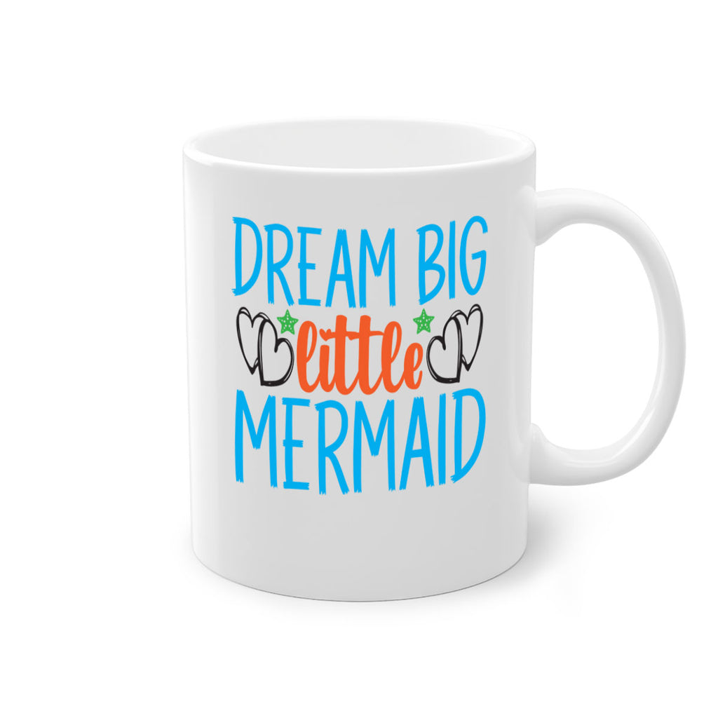 Dream Big Little Mermaid 128#- mermaid-Mug / Coffee Cup