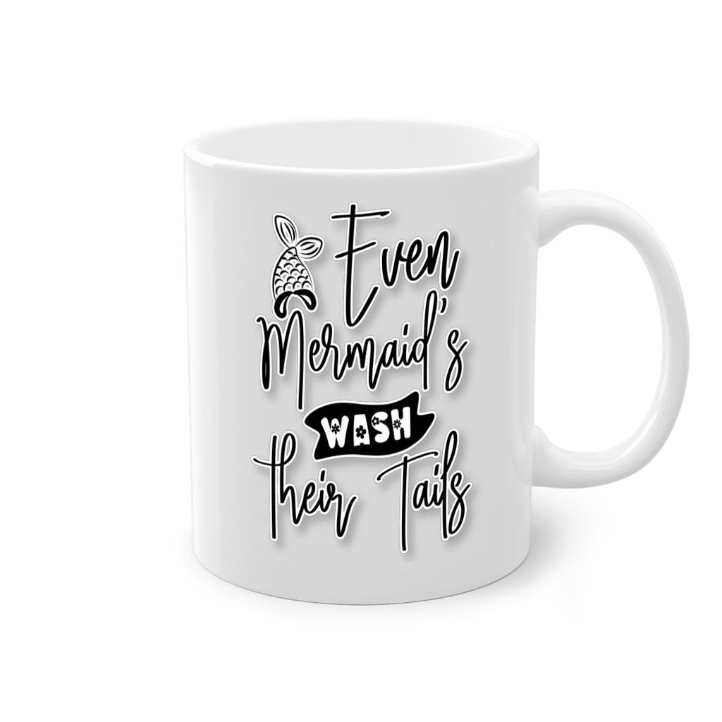 Even Mermaids Wash their Tails 161#- mermaid-Mug / Coffee Cup