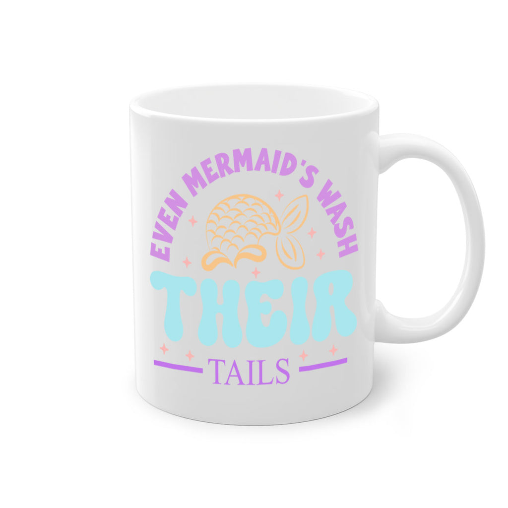 Even Mermaids Wash their Tails 162#- mermaid-Mug / Coffee Cup