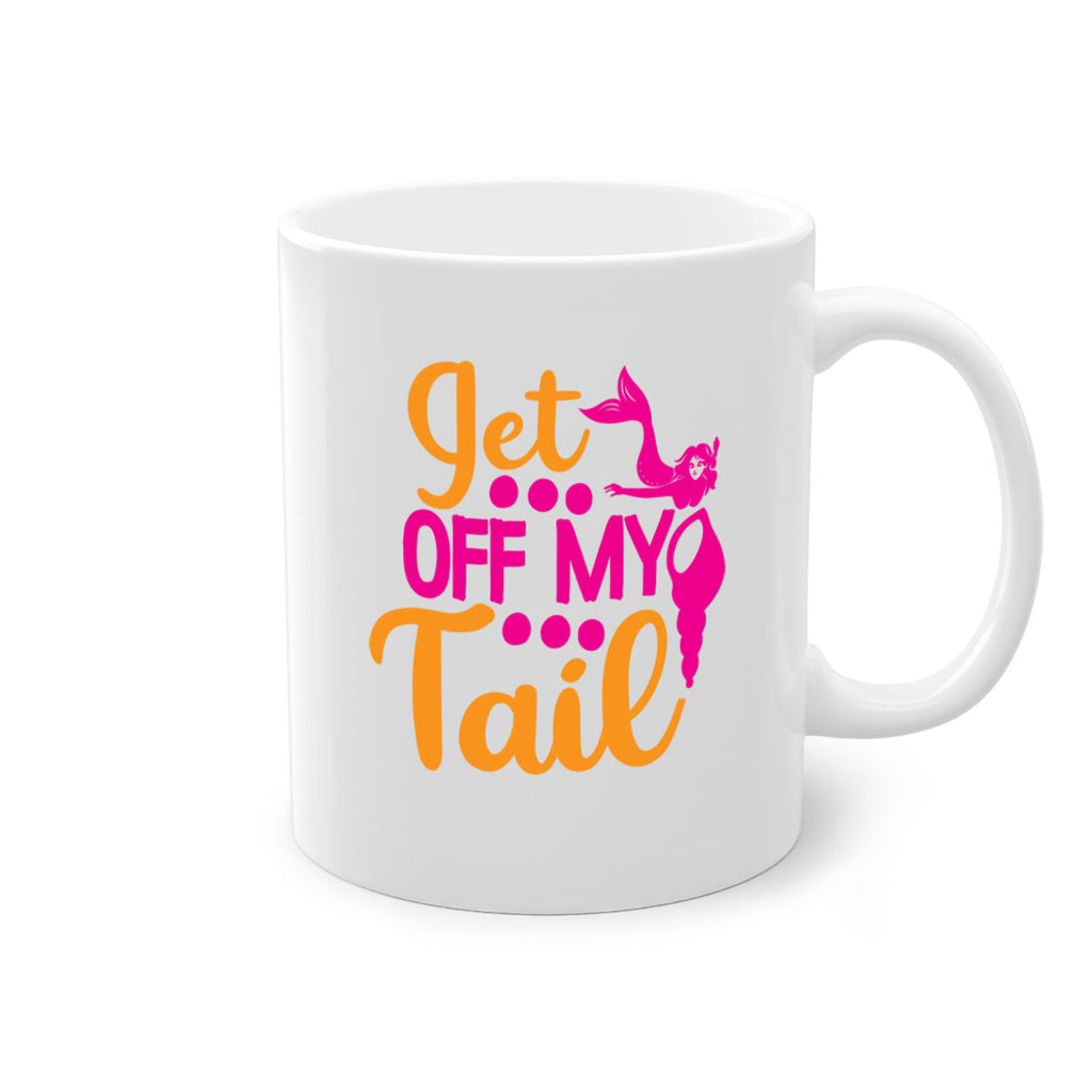 Get Off My Tail 171#- mermaid-Mug / Coffee Cup