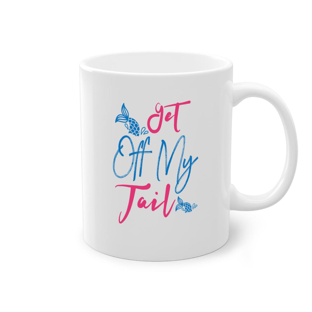Get Off My Tail 173#- mermaid-Mug / Coffee Cup
