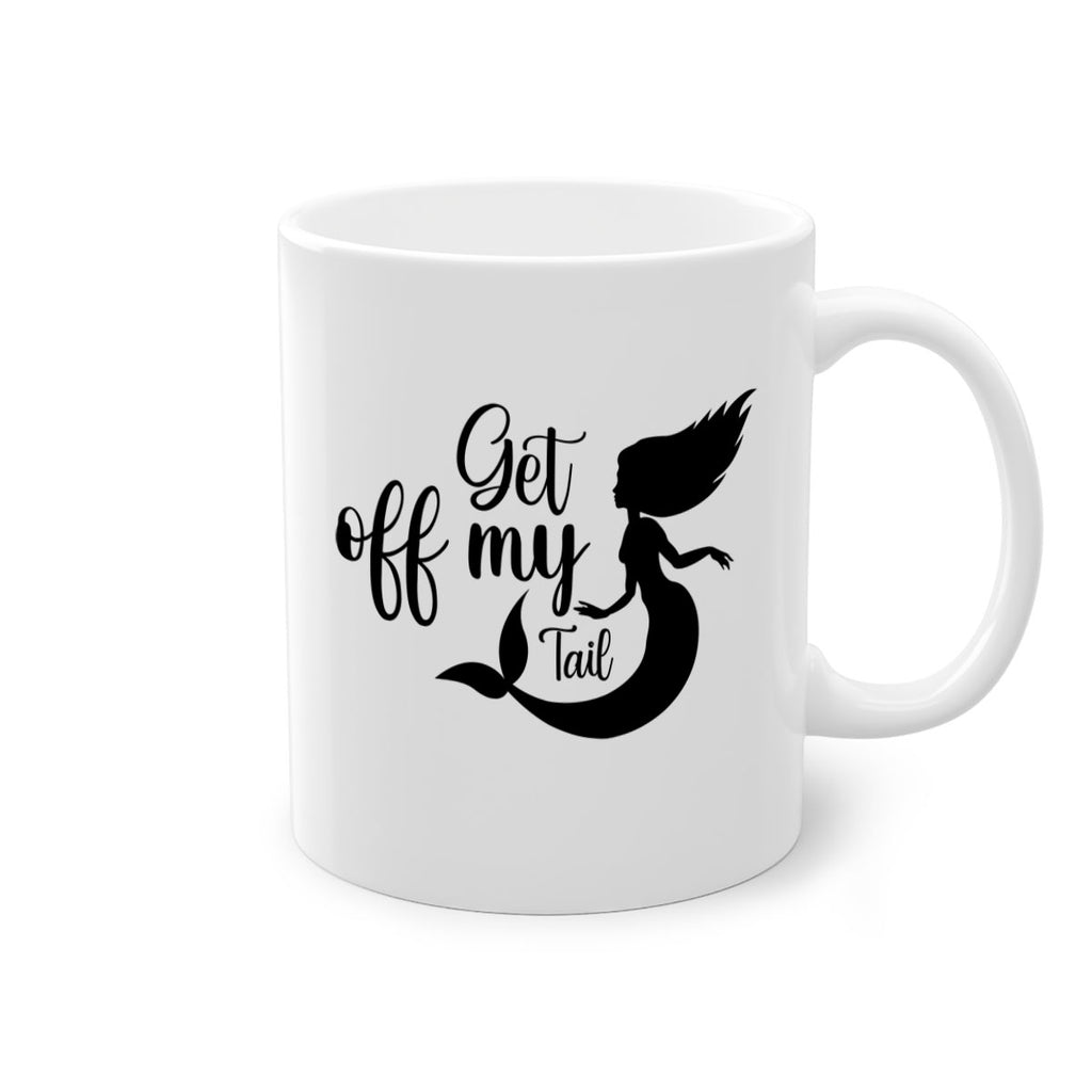 Get off my tail 181#- mermaid-Mug / Coffee Cup