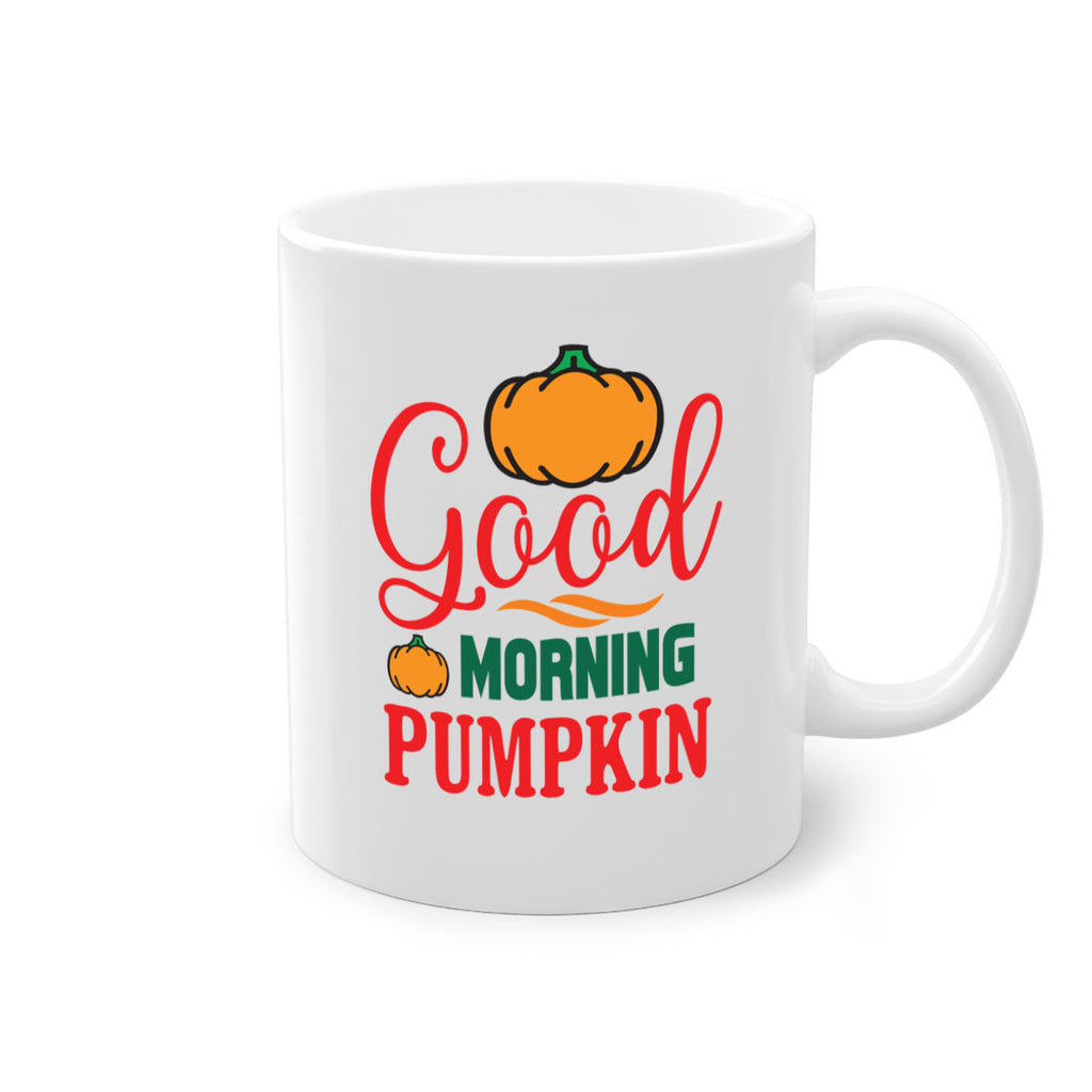 GoodMorningPumpkin 211#- fall-Mug / Coffee Cup