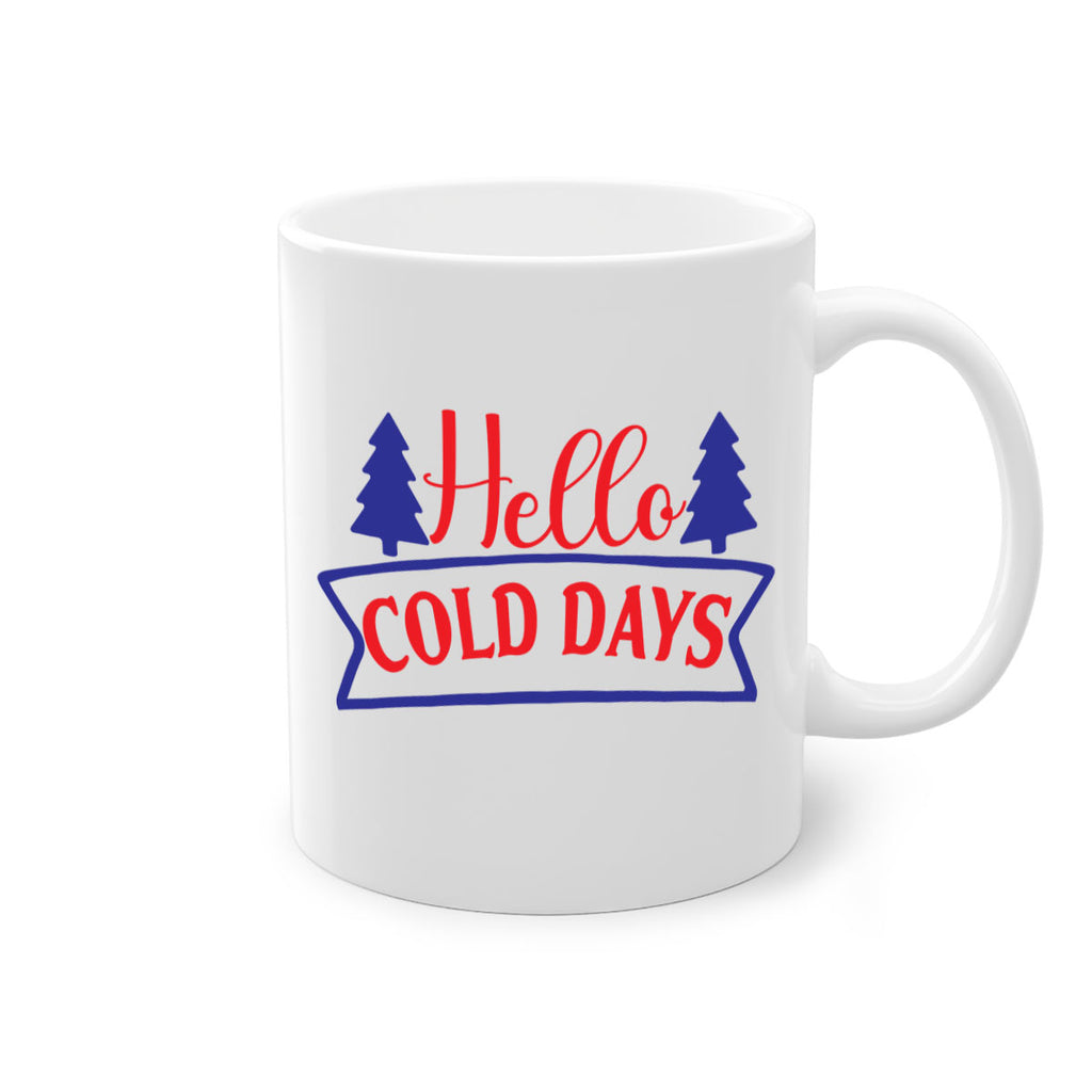 Hello Cold Days 172#- winter-Mug / Coffee Cup