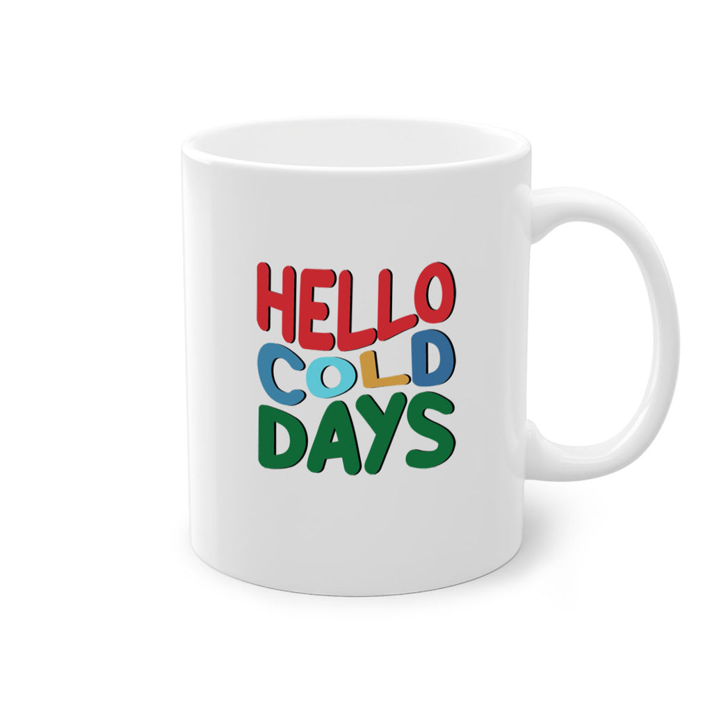 Hello Cold Days 173#- winter-Mug / Coffee Cup