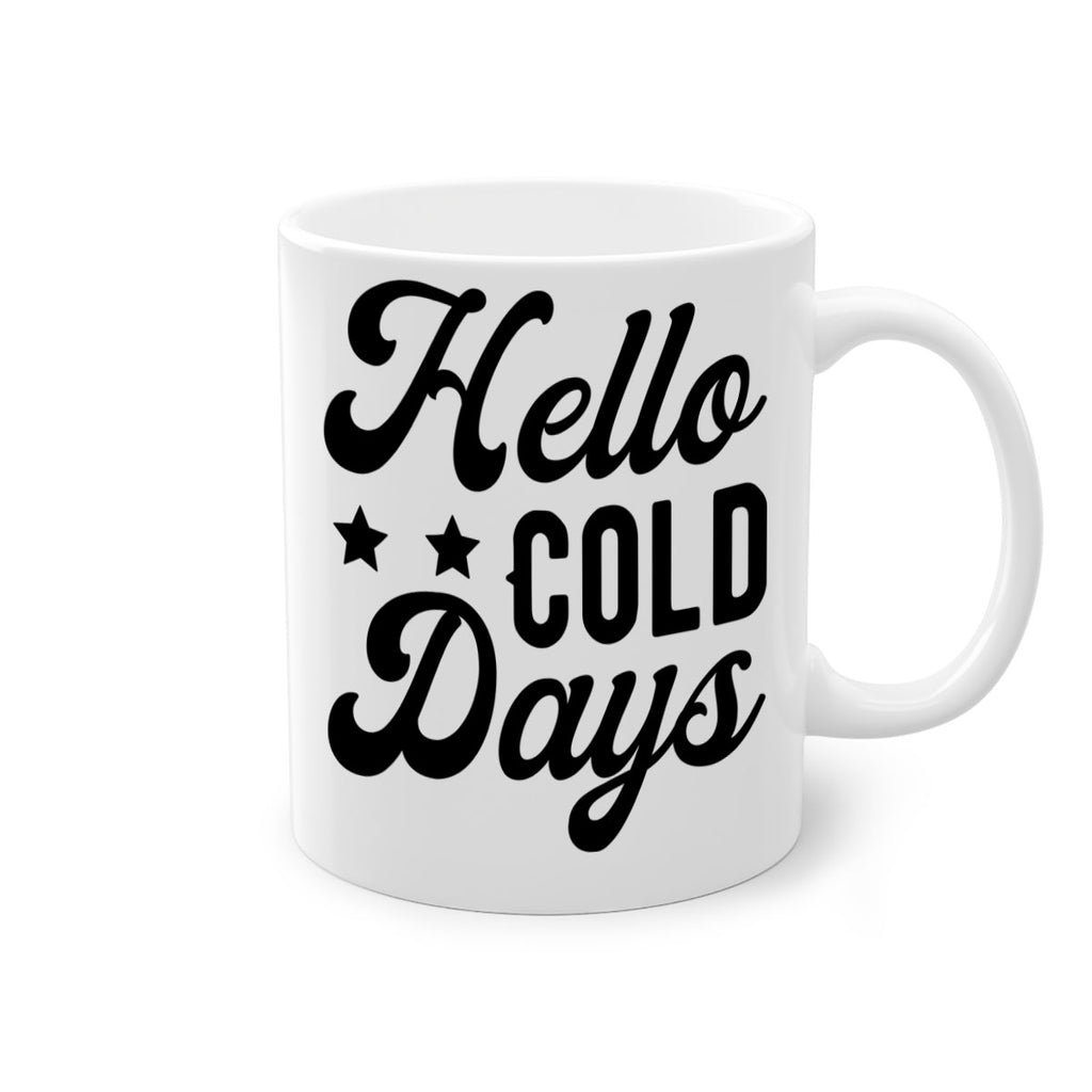 Hello Cold Days 174#- winter-Mug / Coffee Cup